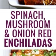 These Spinach Enchiladas are covered in a red enchilada sauce and stuffed with spinach, mushrooms and onions for a tasty and healthy Mexican dinner! #enchiladas #mexicanrecipes #vegetarian