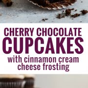 These Cherry Chocolate Cupcakes with Cinnamon Cream Cheese Frosting are decadent, fluffy and perfectly moist. Treat yourself!