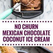 This No Churn Mexican Chocolate Coconut Ice Cream is made with cocoa powder, cinnamon and sea salt for an easy decadent end of summer dessert!