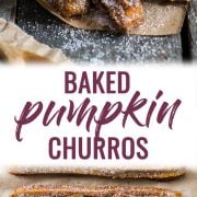 Baked Pumpkin Churros covered in cinnamon sugar are the perfect fall and winter dessert. They're baked, not fried, which means you can eat more of them!