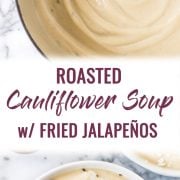 This Roasted Cauliflower Soup with Fried Jalapeños is thick, creamy and loaded with healthy veggies. It's also gluten free, paleo, vegetarian and vegan!