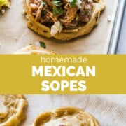 Homemade Mexican Sopes