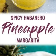 This pineapple margarita is made with sweet pineapple juice and a fresh habanero pepper for a spicy twist on a refreshing cocktail!