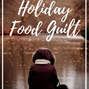 Don't let fear and anxiety around food stop you from enjoying the holidays this year. Here are 5 tips to help you overcome holiday food guilt!