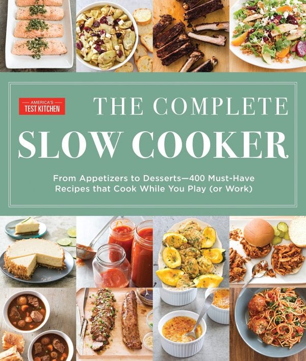 The Complete Slow Cooker - America's Test Kitchen