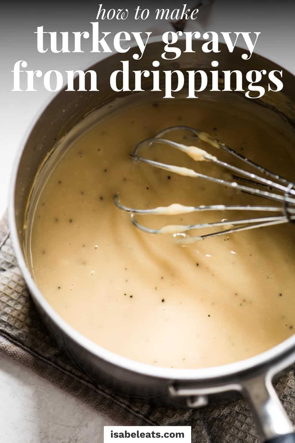 How to Make Turkey Gravy from Drippings Isabel Eats