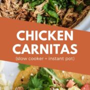 These Chicken Carnitas are the perfect easy dinner for any night of the week. Seasoned with lime juice, cilantro, and spices, this is a healthy meal option for busy families! Instructions for making them in the slow cooker and the Instant Pot are included below! #carnitas #slowcooker #crockpot #mexicanrecipes #instantpot