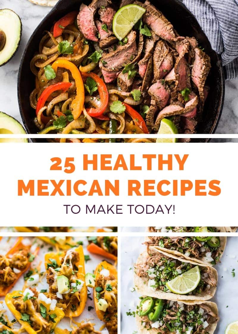 The BEST Healthy Mexican Food Recipes