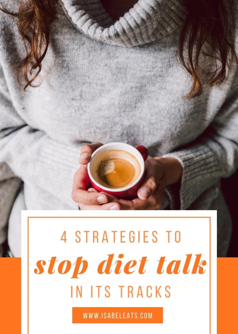 4 strategies to stop diet talk in its tracks
