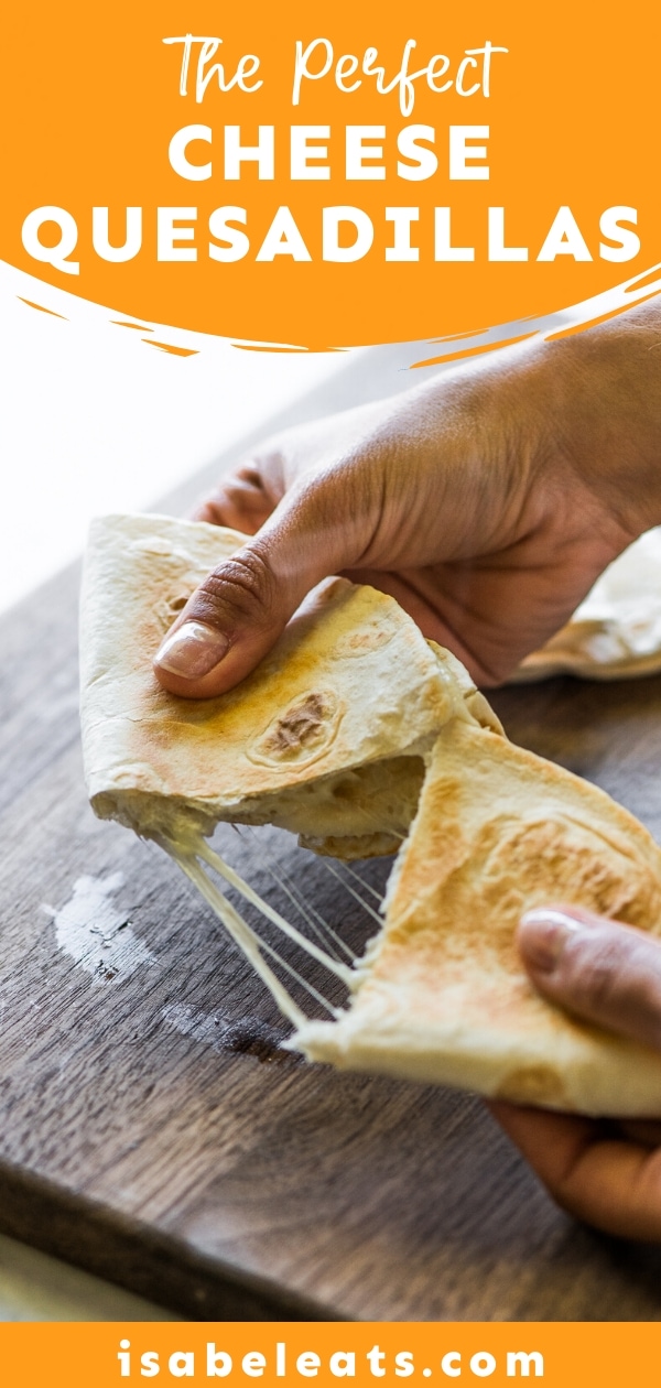 The BEST Cheese Quesadillas Isabel Eats