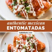 Authentic Mexican Entomatadas