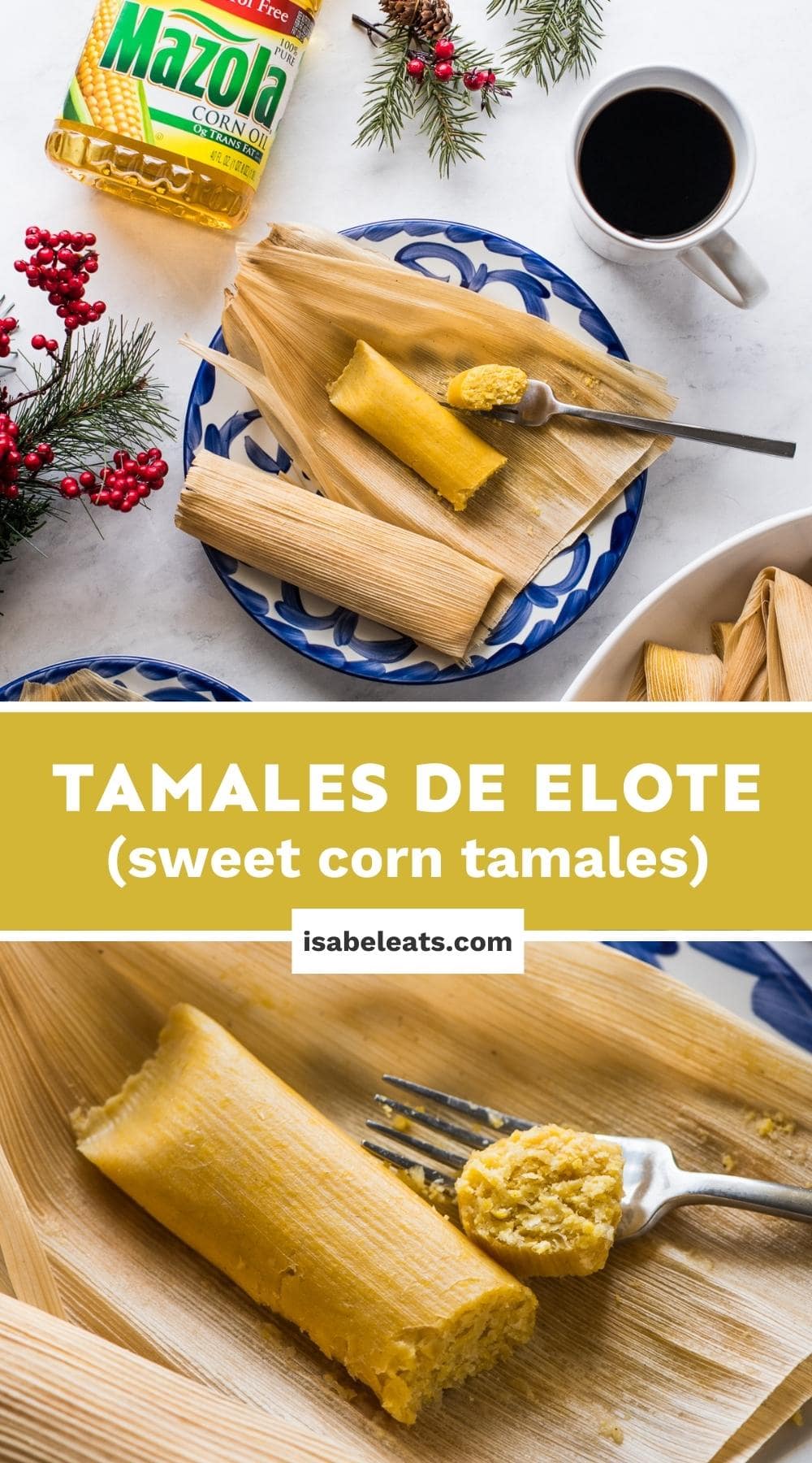 Tamales de Elote (Sweet Corn Tamales) Isabel Eats