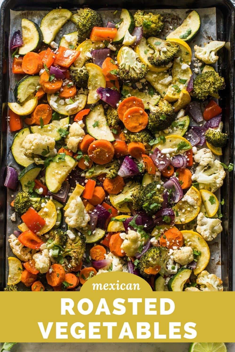Mexican Roasted Vegetables - Isabel Eats