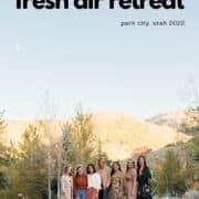 Fresh Air Retreat - Park City, Utah 2022