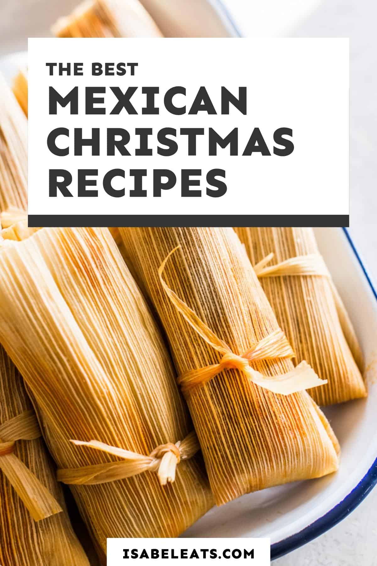 16 Mexican Christmas Recipes to Make This Year | Mexican Christmas Foods