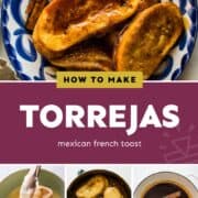 Torrejas (Mexican French Toast)