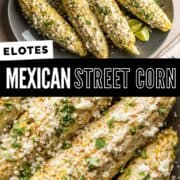 Elotes (Mexican Street Corn)