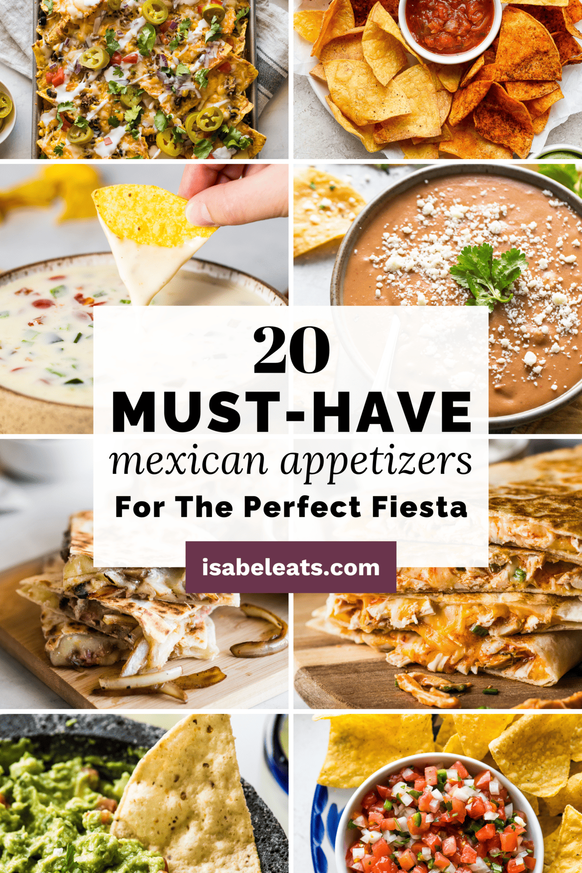 20 Must-Have Mexican Appetizers for the Perfect Fiesta