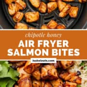 Chipotle Honey Air Fryer Salmon Bites