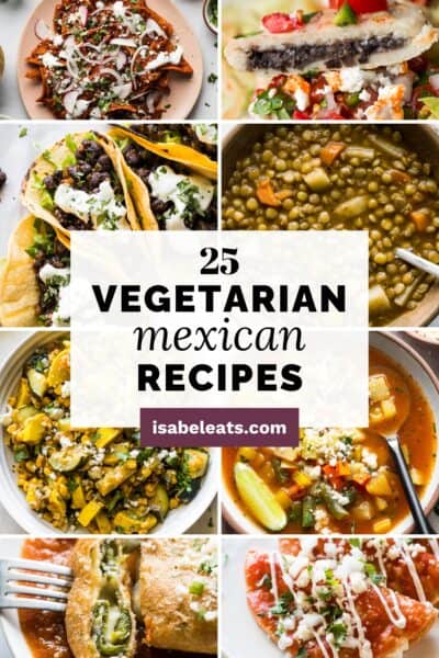25 Best Vegetarian Mexican Recipes